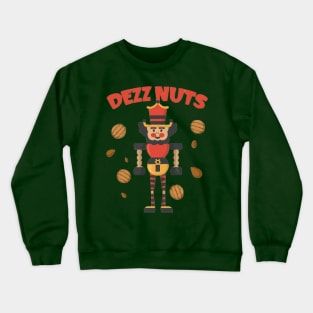 Deez Nuts Nutcracker Crewneck Sweatshirt